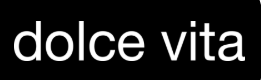 Dolce Vita